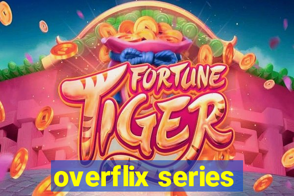 overflix series